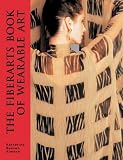 The Fiberarts Book of Wearable Art