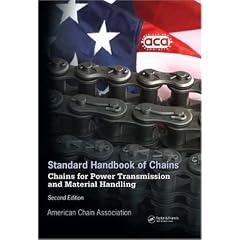 Standard Handbook of Chains: Chains for Power Transmission and Materials Handling Second Edition - CD Version (Dekker Mechanical Engineering)