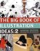 The Big Book of Illustration Ideas 2