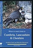 Where to Watch Birds in Cumbria, Lancashire and Cheshire (Where to Watch Birds) (Where to Watch Birds)