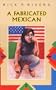 A Fabricated Mexican
