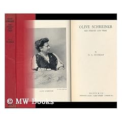 Olive Schreiner: Her Fiends And Times