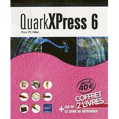 QuarkXPress 6 pour PC / Mac : Coffret 2 livres