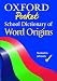 Oxford Pocket School Dictionary of Word Origins 2004 (Dictionary)