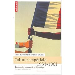 Culture imp�riale : Les colonies au coeur de la R�publique