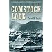 The History Of The Comstock Lode (Nevada Bureau of Mines and Geology Special Publication)