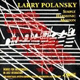 Larry Polansky: Simple Harmonic Motion, Works For Instruments In Just Intonation