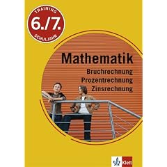 Training Bruchrechnung, Prozentrechnung, Zinsrechnung 6.und 7. Schuljahr. SB
