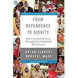 from dependence to dignity how to alleviate poverty through church centered microfinance