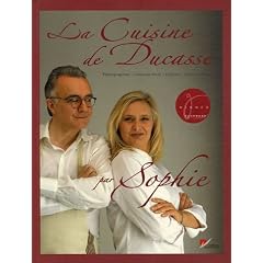 La Cuisine de Ducasse par Sophie
