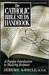 The Catholic Bible Study Handbook: A Popular Introduction to Studying Scripture