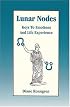 Lunar Nodes: Keys To Emotions and Life Experience