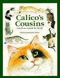 Calico's Cousins: Cats from Around the World