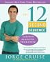 The 12 Second Sequence: Get Fit in 20 Minutes Twice a Week!
