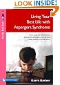 Living Your Best Life with Asperger's Syndrome: How a Young Boy and His Mother Deal with the Challenges and Joys of Being Eleven, Brilliant and Socially Absent (Lucky Duck Books)