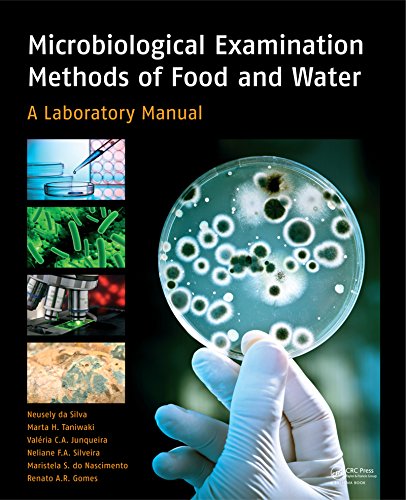 Microbiological Examination Methods of Food and Water: A Laboratory Manual
