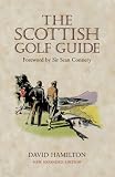 The Scottish golf guide : with best holes, gazetteer, golf miscellany and quotations