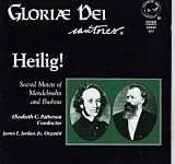 Heilig! Sacred Motets of Mendelssohn and Brahms