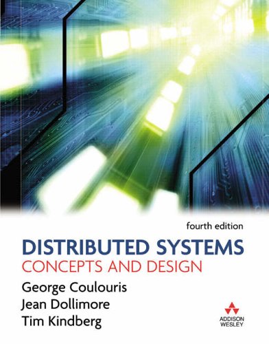 Distributed Systems: Concepts and Design (International Computer Science Series)