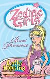 Zodiac Girls: Brat Princess (Zodiac Girls): Brat Princess (Zodiac Girls)
