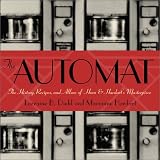 Review Clarkson Potter  / The Automat: The History, Recipes, and Allure of Horn & Hardart's Masterpiece