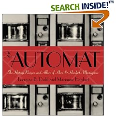The Automat: The History, Recipes, and Allure of Horn & Hardart's Masterpiece