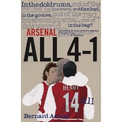 Arsenal All for One: A Guidebook to an Historic Season Straight from Highbury's Gooner Grapevine