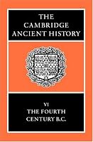 The Cambridge Ancient History Volume 6: The Fourth Century BC