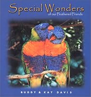 Special Wonders of Our Feathered Friends (Special Wonders)