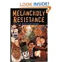 The Melancholy of Resistance
