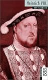 Produkt-Bild: Heinrich VIII.: Mit Selbstzeugnissen und Bilddokumenten