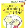 I Am Too Absolutely Small for School (Charlie and Lola)