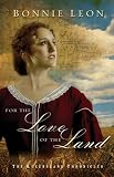 For the Love of the Land (The Queensland Chronicles Series #2)
