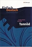 EinFach Deutsch Unterrichtsmodelle. Andrea Maria Schenkel: Tannöd: Gymnasiale Oberstufe