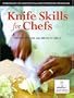 Knife Skills for Chefs