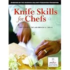 Knife Skills for Chefs by Christopher P. Day and Brenda R. Carlos