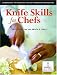 The American Culinary Federation: Knife Skills for Chefs