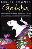 Geisha: The Secret History of a Vanishing World