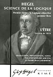 Science de la logique : Tome 1, La logique objective, Premier livre, L'&ecirc;tre (Version de 1812)