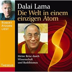 Die Welt in einem einzigen Atom. CD: Meine Reise durch Wissenschaft und Buddhismus