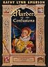 Murders and Other Confusions: The Chronicles of Susanna, Lady Appleton, 16th-Century Gentlewoman, Herbalist, and Sleuth