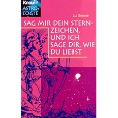 Sag mir dein Sternzeichen, und ich sage dir, wie du liebst