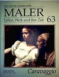 Produkt-Bild: Michelangelo Merisi da Caravaggio - das grosse Sammelwerk Maler - Leben, Werk und ihre Zeit - Abschnitt 3: Barock und Rokoko - Band 63