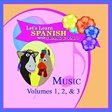 Lets Learn Spanish with Frank & Paco, Music Volumes 1, 2, & 3