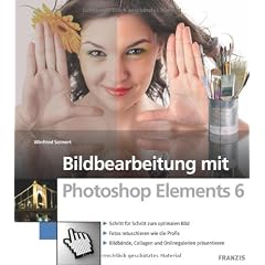 Bildbearbeitung mit Photoshop Elements 6