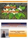 How to Paint Flowers in Oils- Painting Frangipanis