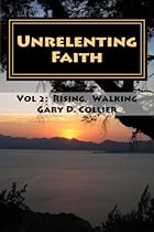 Unrelenting Faith: Vol 2: Rising above Struggle, Walking in Hope (Conversations over Coffee with the Apostle Paul) (Volume 2) Unrelenting Faith: Vol 2: Rising above Struggle, Walking in Hope (Conversations over Coffee with the Apostle Paul) (Volume 2)