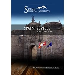 Naxos Scenic Musical Journeys Spain: Seville Toledo, Cordoba