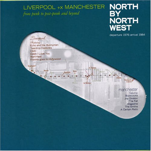 CD-Charts  Search : North By North West: Liverpool & Manchester from Punk to Post-Punk & Beyond 1976-1984/Compiled By Paul Morley