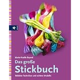 Das gro�e Stickbuch. Beliebte Techniken und sch�ne Modellevon "Marie-Noelle Bayard"